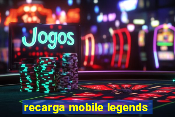 recarga mobile legends